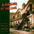 EX & TOM CORA - SCRABBLING AT THE LOCK (Disco Vinilo LP)