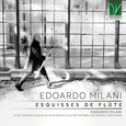 VARIOS ARTISTAS - EDOARDO MILANI: ESQUISSES DE FLUTE (Compact Disc)