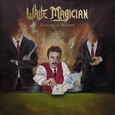 WHITE MAGICIAN - DEALERS OF DIVINITY (Compact Disc)