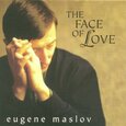 MASLOV, EUGENE - FACE OF LOVE (Compact Disc)