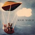 AUGIE MARCH - STRANGE BIRD (Compact Disc)