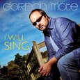 MOTE, GORDON - I WILL SING (Compact Disc)