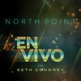 CONDREY, SETH - NORTH POINT EN VIVO CON.. (Compact Disc)