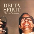 DELTA SPIRIT - ODE TO SUNSHINE (Compact Disc)