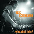 SCHENKMAN, ERIC - WHO SHOT JOHN? (Compact Disc)