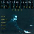 HARRIS, GENE - IT'S THE REAL SOUL (Compact Disc)