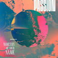 PASSION - WORTHY OF YOUR NAME (Compact Disc)