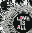 LOVE IS ALL - 9 TIMES THAT SAME SONG + (Compact Disc)