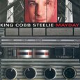 KING COBB STEELIE - MAYDAY (Compact Disc)