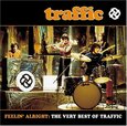 TRAFFIC - FEELIN' ALRIGHT: VERY BES (Compact Disc)