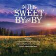 VARIOS ARTISTAS - IN THE SWEET BY AND BY (Compact Disc)