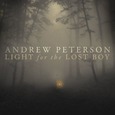 PETERSON, ANDREW - LIGHT FOR THE LOST BOY (Compact Disc)