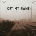 CRY MY NAME - ELEMENTS (Compact Disc)