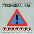 PERRY, LEE SCRATCH - TECHNOMAJIKAL (Compact Disc)