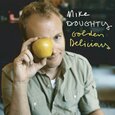 DOUGHTY, MIKE - GOLDEN DELICIOUS (Compact Disc)