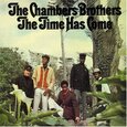 CHAMBERS BROTHERS - TIME HAS COME (Compact Disc)