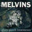 MELVINS - GLUEY PORCH TREATMENTS (Compact Disc)