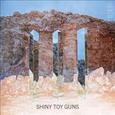 SHINY TOY GUNS - III (Compact Disc)