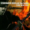 STUDEBAKER, JOHN - TIME WILL TELL (Compact Disc)