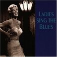 VARIOUS ARTISTS - LADIES SING THE BLUES (Compact Disc)