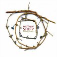 SHIPP, MATTHEW - HARMONY & ABYSS (Compact Disc)