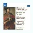 FROBERGER, JOHANN JAKOB - TOCCATAS & PARTITAS (Compact Disc)