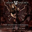 SMOLSKI, VICTOR - TWO ORCHESTRAL SYMPHONIES (Compact Disc)