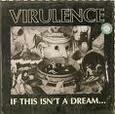 VIRULENCE - IF THIS ISN'T A DREAM 1985 - 1989 (Compact Disc)
