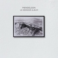 MENDELSON - DERNIER ALBUM (Compact Disc)