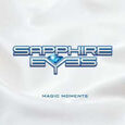 SAPPHIRE EYES - MAGIC MOMENTS (Compact Disc)