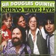 SIR DOUGLAS QUINTET - NUEVO WAVE LIVE (Compact Disc)