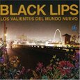 BLACK LIPS - LOS VALIENTES DEL MUNDO (Compact Disc)