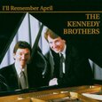 KENNEDY BROTHERS - I'LL REMEMBER (Compact Disc)
