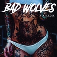 BAD WOLVES - N.A.T.I.O.N. (Compact Disc)