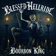 BLESSED HELLRIDE - BOURBON KING (Compact Disc)
