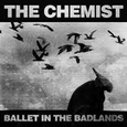 CHEMIST - BALLET IN THE BADLANDS (Compact Disc)
