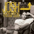 THOMPSON, JOSH - TURN IT UP (Compact Disc)