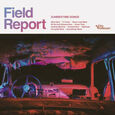 FIELD REPORT - SUMMERTIME SONGS (Compact Disc)