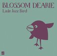 DEARIE, BLOSSOM - LITTLE JAZZ BIRD (Compact Disc)