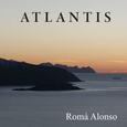 ALONSO, ROMA - ATLANTIS (Compact Disc)