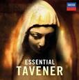 TAVENER, JOHN - ESSENTIAL TAVENER (Compact Disc)