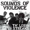 LOSIN STREAKS - SOUNDS OF VIOLENCE (Compact Disc)