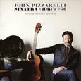 PIZZARELLI, JOHN - SINATRA & JOBIM AT 50 (Compact Disc)