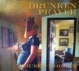 DRUNKEN PRAYER - HOUSE OF MORGAN (Compact Disc)