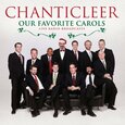 CHANTICLEER - OUR FAVORITE CAROLS (Compact Disc)