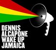 ALCAPONE, DENNIS - WAKE UP JAMAICA (Compact Disc)
