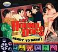 HOUND DOGS - READY TO BARK! (Compact Disc)
