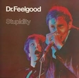 DR. FEELGOOD - STUPIDITY (Compact Disc)