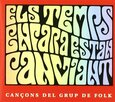 ELS TEMPS ENCARA ESTAN - CANCONS DEL GRUP DE FOLK1 (Compact Disc)