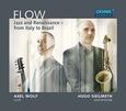 VARIOS ARTISTAS - FLOW: JAZZ & RENAISSANCE (Compact Disc)